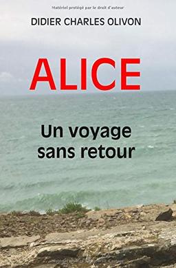 ALICE UN VOYAGE SANS RETOUR