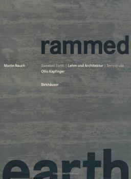 Martin Rauch: Rammed Earth / Lehm und Architektur / Terra cruda