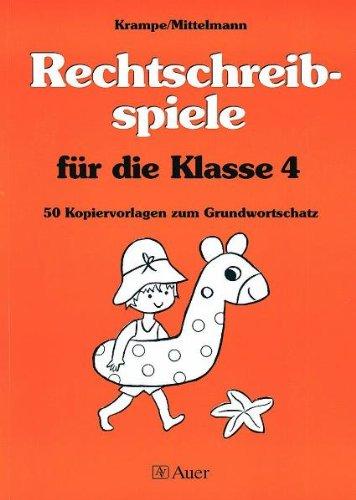 Rechtschreibspiele, neue Rechtschreibung, Für die Klasse 4