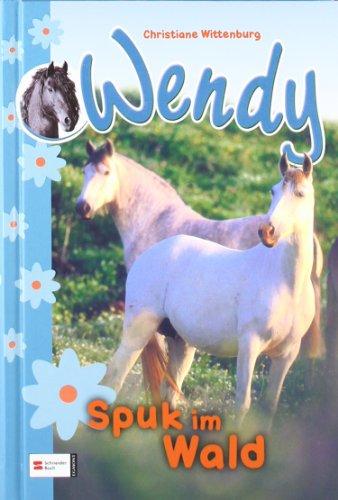 Wendy, Band 01: Spuk im Wald