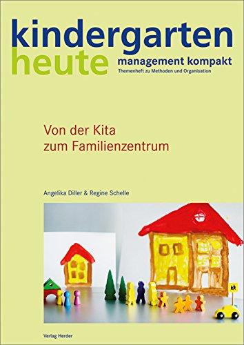 Von der Kita zum Familienzentrum (kindergarten heute - management kompakt)