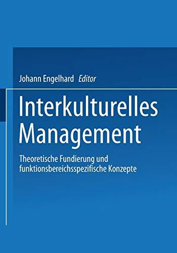 Interkulturelles Management: Theoretische Fundierung Und Funktionsbereichsspezifische Konzepte (German Edition)