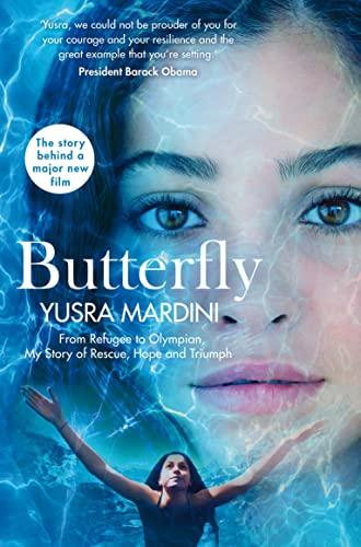 Butterfly: From Refugee to Olympian, My Story of Rescue, Hope and Triumph