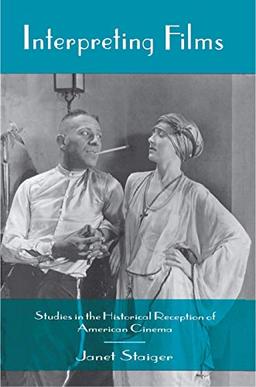 Interpreting Films: Studies in the Historical Reception of American Cinema