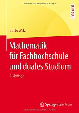 Mathematik für Fachhochschule und duales Studium