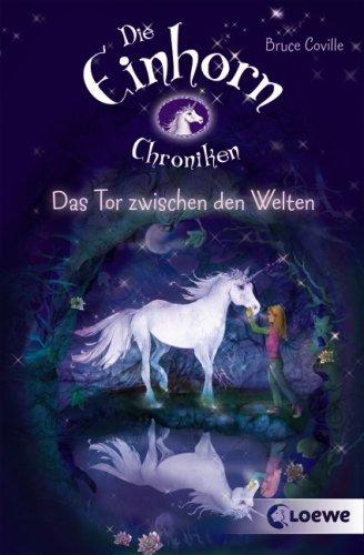 Das Tor zwischen den Welten: Die Einhornchroniken