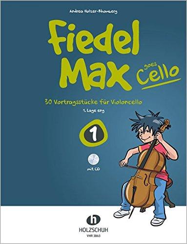 Fiedel-Max Goes Cello 1 (mit CD): 30 Vortragsstücke für Violoncello (1. Lage eng)