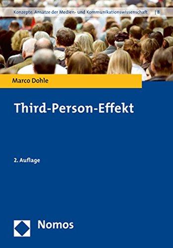 Third-Person-Effekt (Konzepte. Ansatze Der Medien- Und Kommunikationswissenschaft)