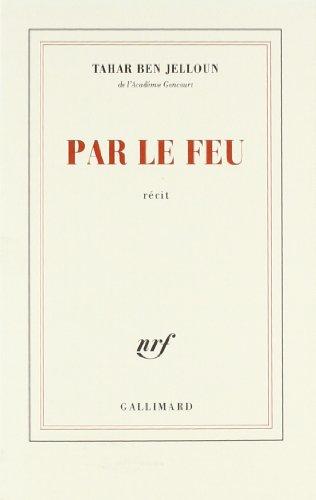 Par le feu : récit