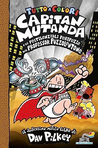 Capitan Mutanda e le pestilenziali peripezie del professore Puzzolentone (One shot)