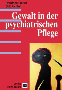 Gewalt in der psychiatrischen Pflege