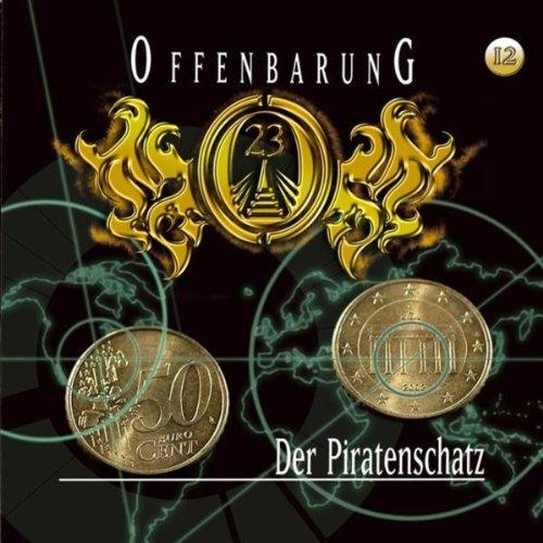 Offenbarung 23 - Folge 12: Der Piratenschatz. Hörspiel.  Hörspiel: TEIL 12