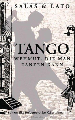 Tango: Wehmut, die man tanzen kann