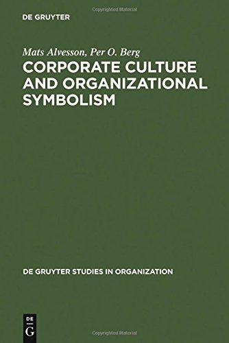 Corporate Culture and Organizational Symbolism: An Overview (de Gruyter Studies in Organization, Band 34)