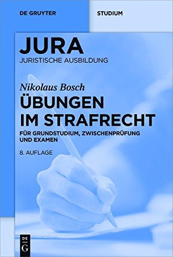 Übungen im Strafrecht: Für Grundstudium, Zwischenprüfung und Examen (De Gruyter Studium)