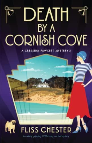 Death by a Cornish Cove: An utterly gripping 1920s cozy murder mystery (A Cressida Fawcett Mystery)