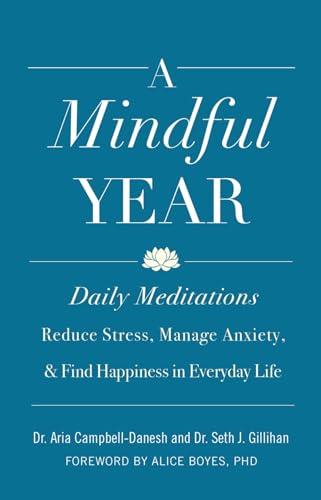 A Mindful Year: 365 Ways to Find Connection and the Sacred in Everyday Life