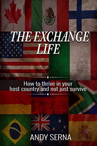 The Exchange Life: How to thrive in your host country and not just survive