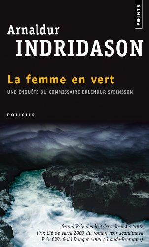 Une enquête du commissaire Erlendur Sveinsson. La femme en vert