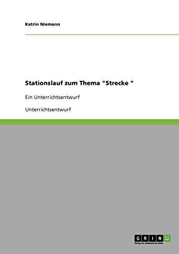 Stationslauf zum Thema "Strecke": Ein Unterrichtsentwurf