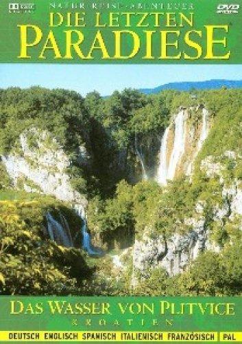 Die letzten Paradiese (Folge 5) - Kroatien: Das Wasser von Plitvice