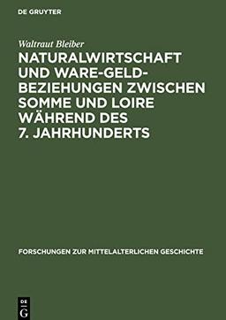 Naturalwirtschaft und Ware-Geld-Beziehungen zwischen Somme und Loire während des 7. Jahrhunderts