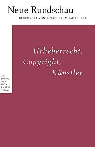 Neue Rundschau 2015/4: Urheberrecht, Copyright, Künstler