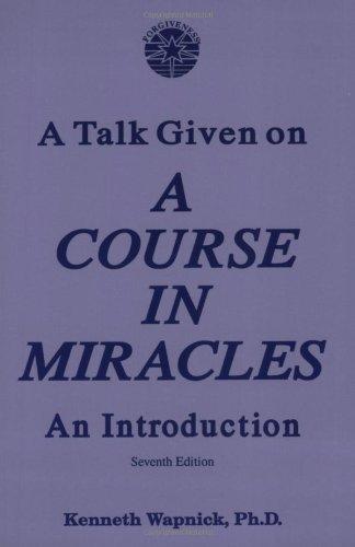 A Talk Given on a Course in Miracles: An Introduction