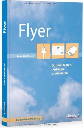 Flyer optimal texten, gestalten, produzieren