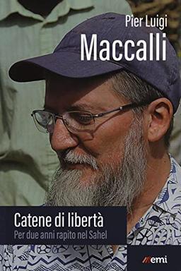 Catene di libertà. Per due anni rapito nel Sahel (Vita di missione)