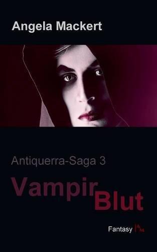 Vampirblut (Antiquerra-Saga)