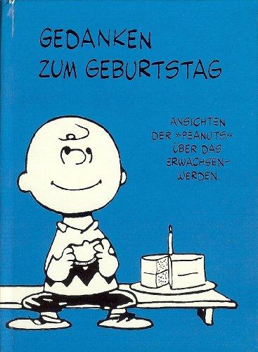 Gedanken zum Geburtstag - Ansichten der »Peanuts« über das Erwachsenwerden.