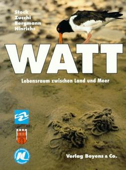 Watt. Lebensraum zwischen Land und Meer