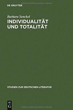 Individualität und Totalität: Aspekte zu einer Anthropologie des Novalis (Studien zur deutschen Literatur, Band 74)