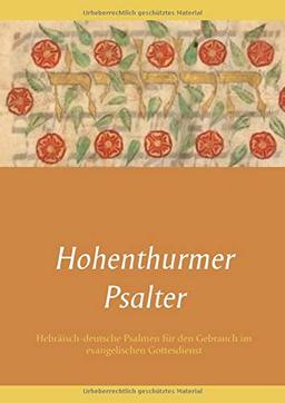 Hohenthurmer Psalter: Hebräisch-deutsche Psalmen für den Gebrauch im evangelischen Gottesdienst