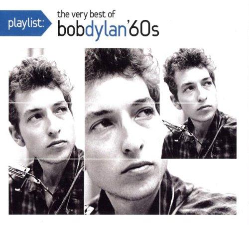 Playlist: the Very Best of Bob Dylan: 1960's