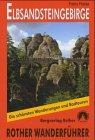 Wanderungen durch das Elbsandsteingebirge. Rother Wanderführer. Eine Tourenauswahl für das Gebiet der Sächsischen Schweiz