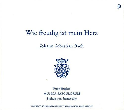 Bach: Wie freudig ist mein Herz