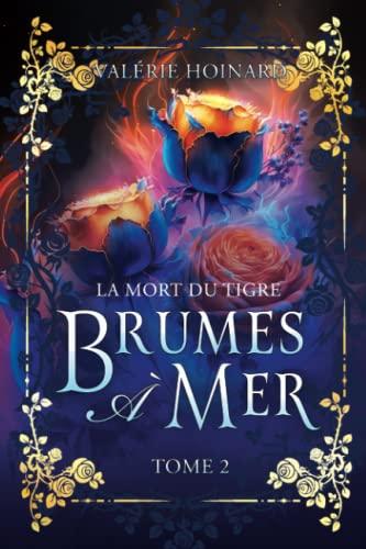 Brumes à Mer, Tome 2 : La Mort du Tigre