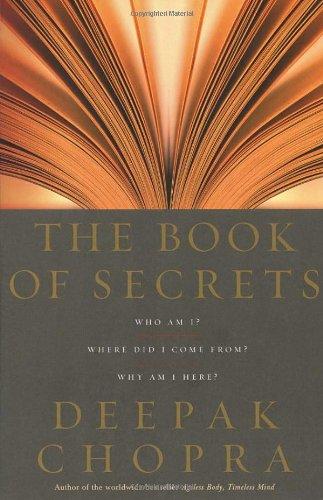 The Book Of Secrets: Who am I? Where did I come from? Why am I here?