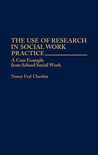 The Use of Research in Social Work Practice: A Case Example from School Social Work (70)