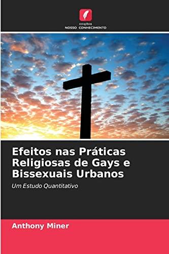 Efeitos nas Práticas Religiosas de Gays e Bissexuais Urbanos: Um Estudo Quantitativo