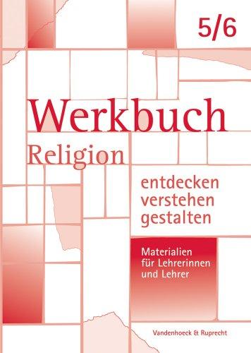 Religion entdecken - verstehen - gestalten 11 +. Einstieg in die Oberstufe. Ein Unterrichtswerk für den evangelischen Religionsunterricht: Religion ... Materialien für Lehrerinnen und Lehrer