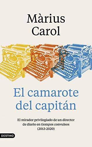 El camarote del capitán: El mirador privilegiado de un director de diario en tiempos convulsos (2013-2020) (Imago Mundi)