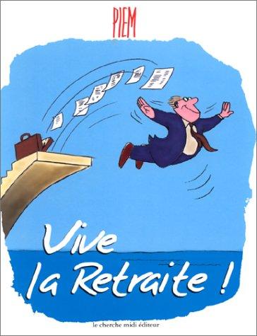 Vive la retraite !