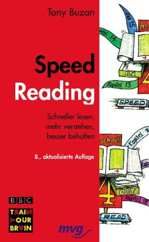 Speed Reading. Schneller lesen - mehr verstehen - besser behalten