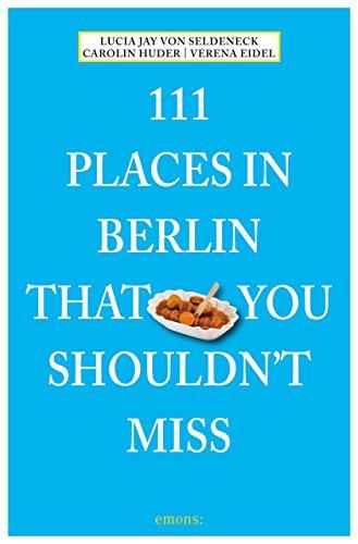 111 Places in Berlin that you schouldn't miss