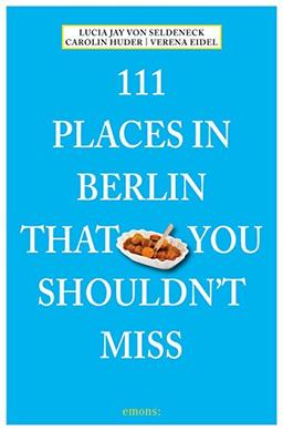 111 Places in Berlin that you schouldn't miss