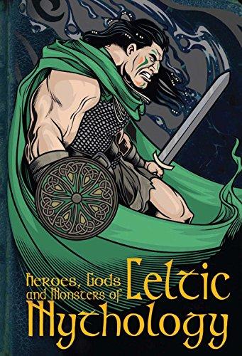 Heroes, Gods and Monsters of Celtic Mythology (Heroes, Gods & Monsters)