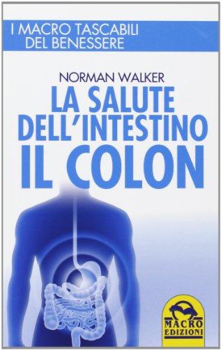 La salute dell'intestino. Il colon